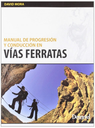Книга Manual de progresion y consucción de vias ferratas 