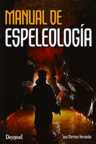 Kniha Manual de espeleología José . . . [et al. ] Martínez Hernández