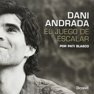 Book Dani Andrada : el juego de escalar Pati Blasco