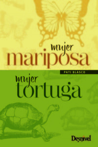 Kniha Mujer mariposa, mujer tortuga Pati Blasco