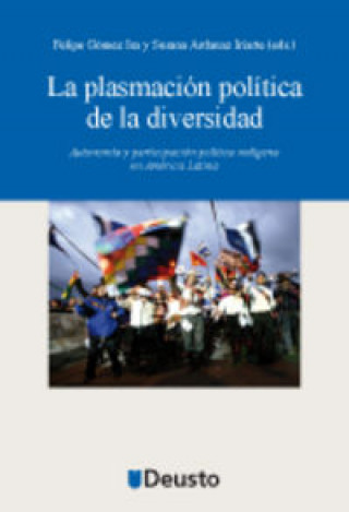 Książka La plasmación política de la diversidad : autonomía y participación política indígena en América Latina Susana Ardanaz Iriarte