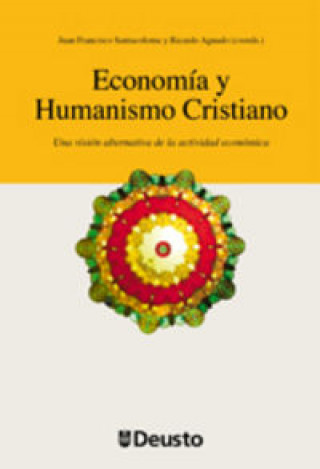 Książka Economía y humanismo cristiano : una versión alternativa de la actividad económica 