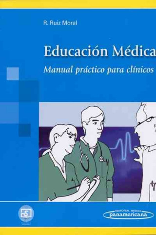 Könyv Educación médica : manual práctico para clínicos Roger Ruiz Moral