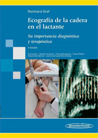 Kniha Ecografía de la cadera en el lactante : su importancia diagnóstica y terapéutica Reinhard Graf