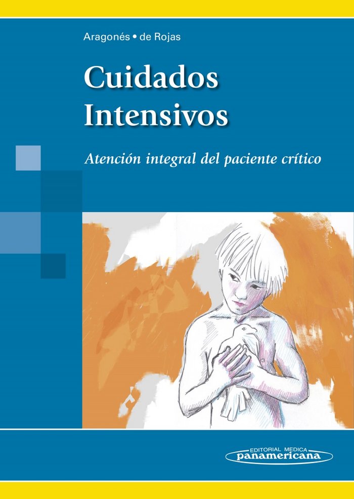 Книга Cuidados intensivos: Atención integral del paciente crítico 