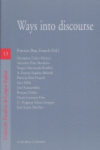 Knjiga Ways into discourse Patricia . . . [et al. ] Bou Franch