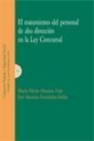 Knjiga El tratamiento del personal de alta dirección en la ley concursal José Antonio . . . [et al. ] Fernández Avilés