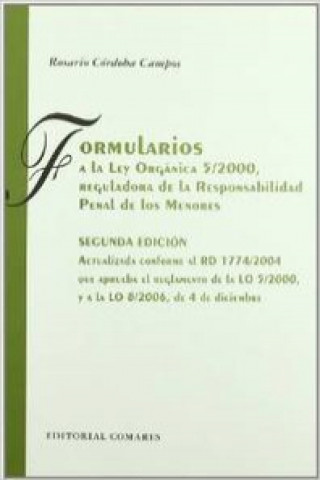 Carte Formularios a la Ley orgánica 5/2000, reguladora de la responsabilidad penal de los menores ROSARIO CORDOBA CAMPOS