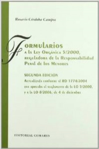 Kniha Formularios a la Ley orgánica 5/2000, reguladora de la responsabilidad penal de los menores ROSARIO CORDOBA CAMPOS