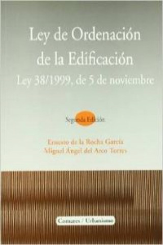 Книга Ley de ordenación de la edificación Miguel Ángel del Arco Torres