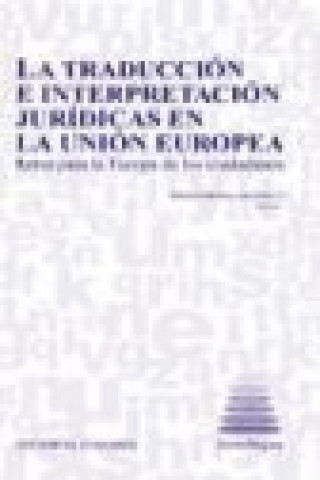 Book La traducción e interpretación jurídicas en la Unión Europea Emilio Ortega Arjonilla