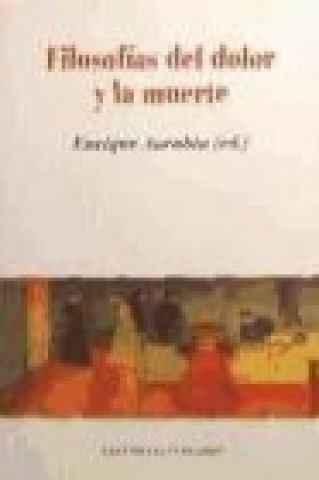 Book Filosofías del dolor y la muerte Enrique . . . [et al. ] Anrubia Aparici