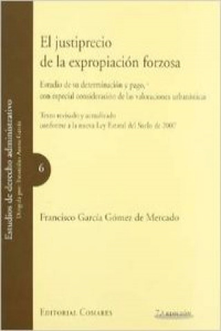 Knjiga El justiprecio de la expropiación forzosa Francisco García Gómez de Mercado