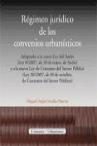 Kniha Régimen jurídico de los convenios urbanísticos : adaptado a la nueva Ley del suelo (Ley 8/2007, de 28 de mayo, de suelo) y a la nueva Ley de contratos Miguel Ángel Sendín García