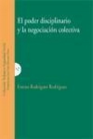 Könyv El poder disciplinario y la negociación colectiva Emma Rodríguez Rodríguez