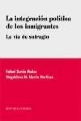 Knjiga La integración política de los inmigrantes : la vía de sufragio 