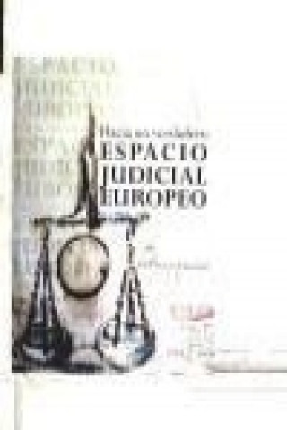 Book Hacia un verdadero espacio judicial europeo Lorenzo . . . [et al. ] Bujosa Vadell