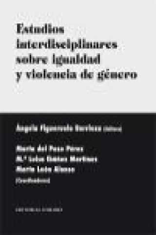 Könyv Estudios interdisciplinares sobre igualdad y violencia de género Ángela . . . [et al. ] Figueruelo Burrieza