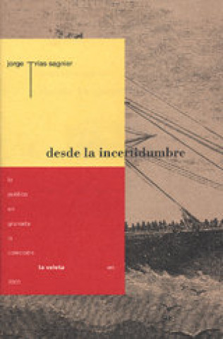 Könyv Desde la incertidumbre Jorge Trías Sagnier