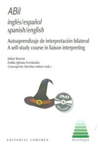 Carte ABIL inglés-espagnol, spanish-english : autoaprendizaje de interpretación bilateral = A self-study course in liaison interpreting 