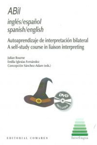 Kniha ABIL inglés-espagnol, spanish-english : autoaprendizaje de interpretación bilateral = A self-study course in liaison interpreting 