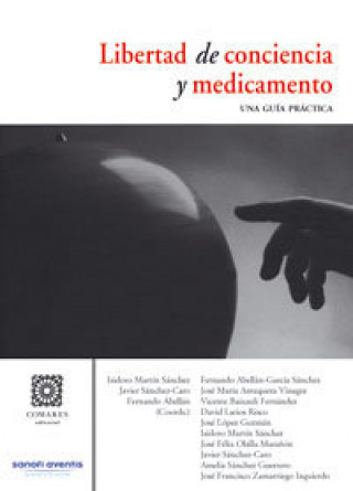 Kniha Libertad de conciencia y medicamento : una guía práctica Javier . . . [et al. ] Sánchez Caro