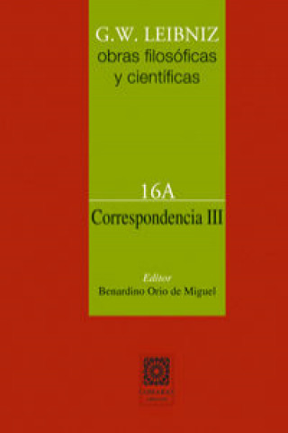 Knjiga Correspondencia III : volumen 16 A G. W. LEIBNIZ