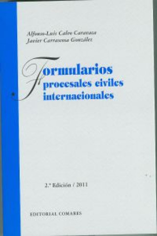 Knjiga Formularios procesales civiles internacionales Alfonso-Luis Calvo Caravaca