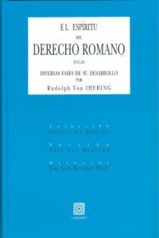 Kniha EL ESPÍRITU DEL DERECHO ROMANO EN LAS DIVERSAS FASES DE SU DESARROLLO. RUDOLPH VON IHERING