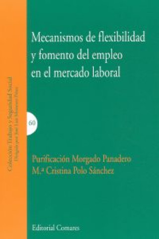 Βιβλίο Mecanismos de flexibilidad y fomento del empleo en el mercado laboral Purificación . . . [et al. ] Morgado Panadero