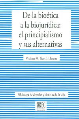 Kniha De la bioética a la biojurídica : el principialismo y sus alternativas Viviana García Llerena