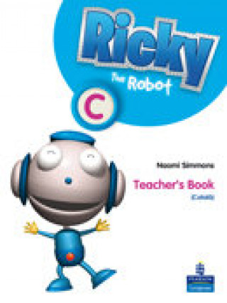 Kniha Ricky the Robot C Teacher's Pack 