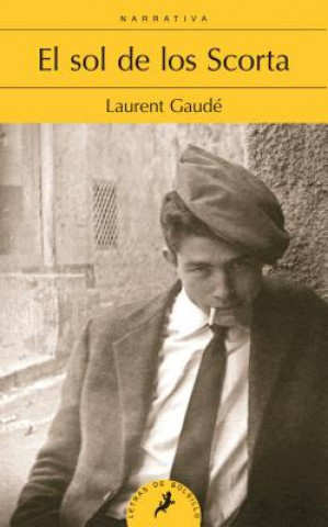 Kniha El sol de los Scorta Laurent Gaudé