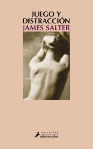 Kniha Juego y Distraccion James Salter