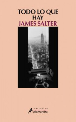 Könyv Todo Lo Que Hay James Salter