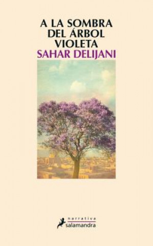 Carte a la Sombra del Arbol Violeta Sahar Delijani