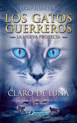 Könyv Gatos-Nueva Profecia 02. Claro de Luna Erin Hunter