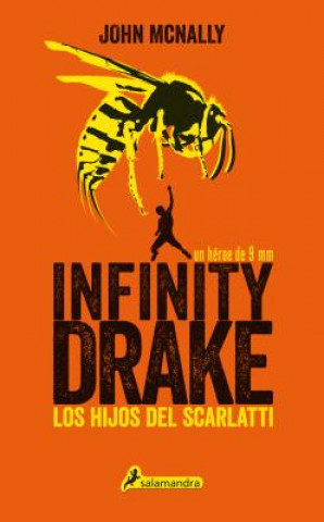 Könyv Infinity Drake 1: Los Hijos del Scarlatti John McNally