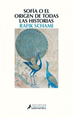 Carte Sofía o el origen de todas las historias Rafik Schami