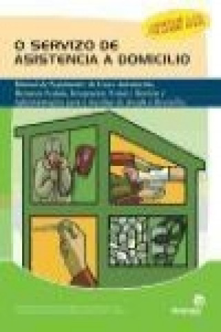 Книга Servicio de asistencia a domicilio : manual de seguemento de casos asistenciais, recursos sociais, integración social e xestión-- María del Pilar Fernández Soto