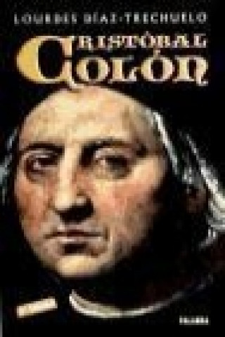 Knjiga Cristóbal Colón María Lourdes Díaz-Trechuelo