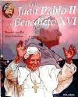 Kniha Con Juan Pablo II y Benedicto XVI Dominique Bar