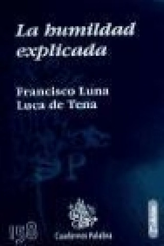 Buch La humildad explicada Francisco Luna Luca de Tena