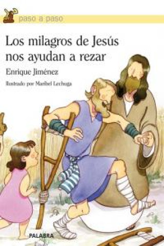 Kniha Los milagros de Jesús nos ayudan a rezar Enrique Jiménez Lasanta