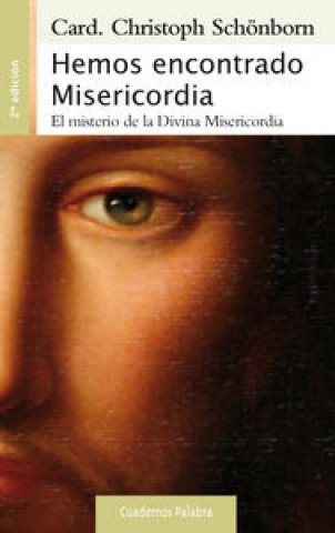 Kniha Hemos encontrado misericordia : el misterio de la divina misericordia Christoph von Schönborn