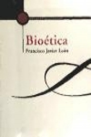 Książka Bioética : la promoción de la dignidad de la persona en el ámbito biomédico Francisco Javier León Correa