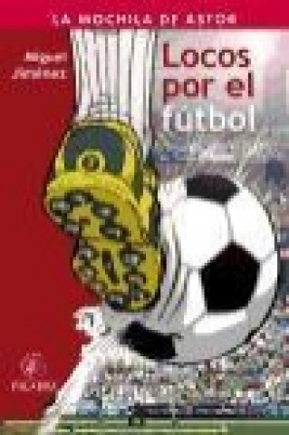 Könyv Locos por el fútbol Miguel Jiménez Cisneros