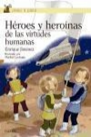 Kniha Héroes y heroínas de las virtudes humanas Enrique Jiménez Lasanta