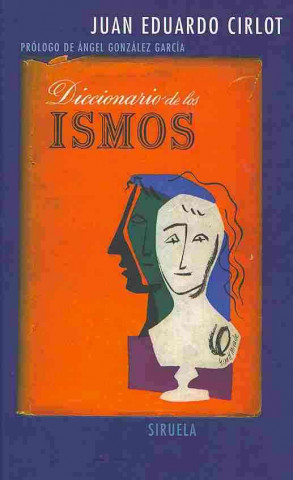 Könyv Diccionario de los ismos Juan-Eduardo Cirlot Laporta
