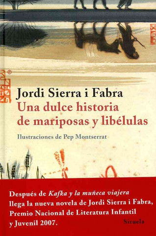 Könyv Una dulce historia de mariposas y libelulas Jordi Sierra i Fabra